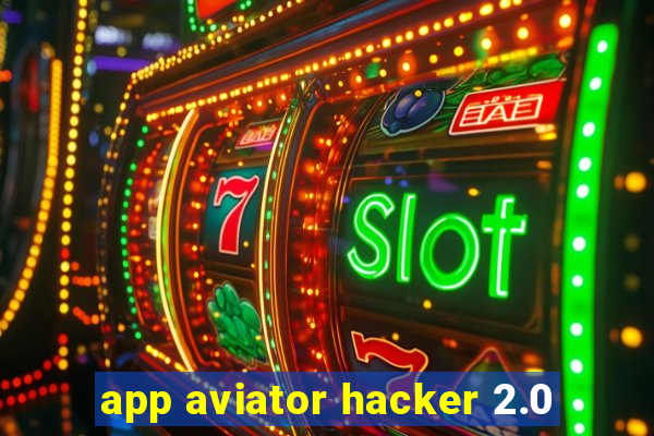 app aviator hacker 2.0